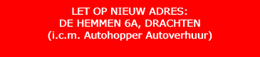 LET OP NIEUW ADRES: DE HEMMEN