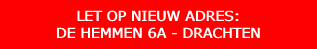 LET OP NIEUW ADRES: DE HEMMEN